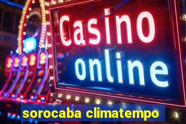 sorocaba climatempo